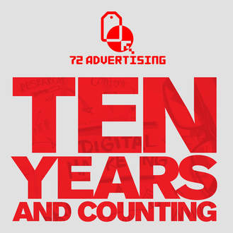 72 Advertising 10 Year Anniversary